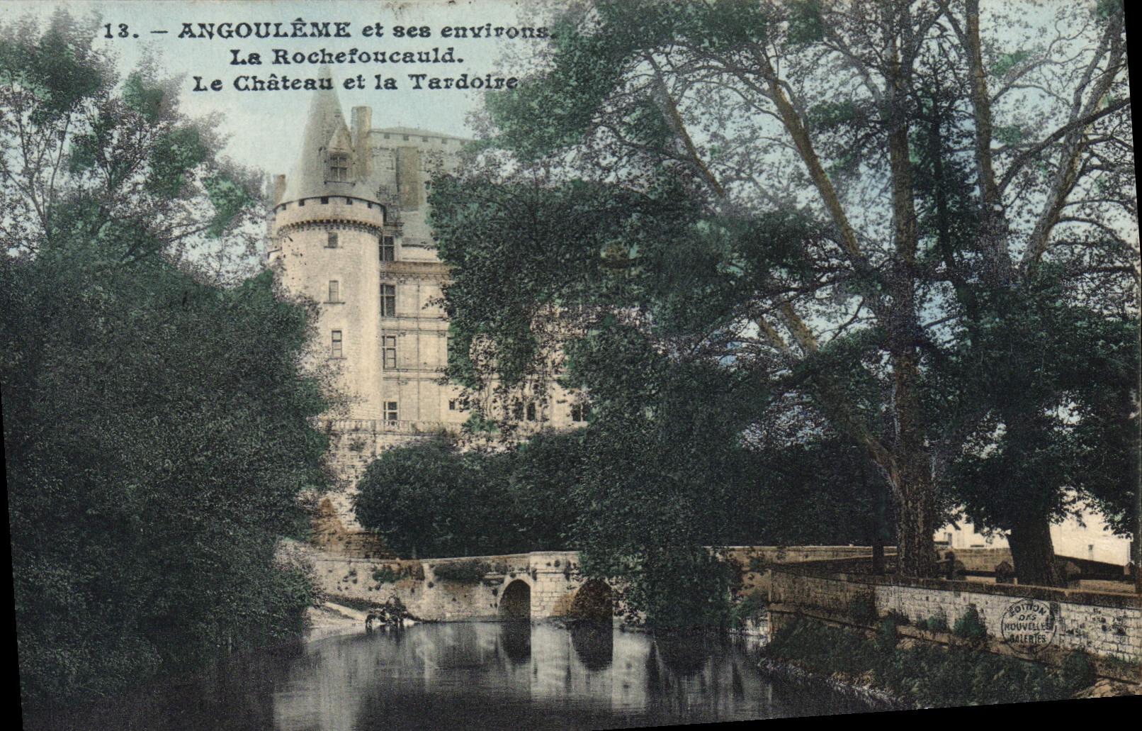Angoulême et ses environs — La Rochefoucauld. Le Château et la Tardoire — Édition des Nouvelles Galeries