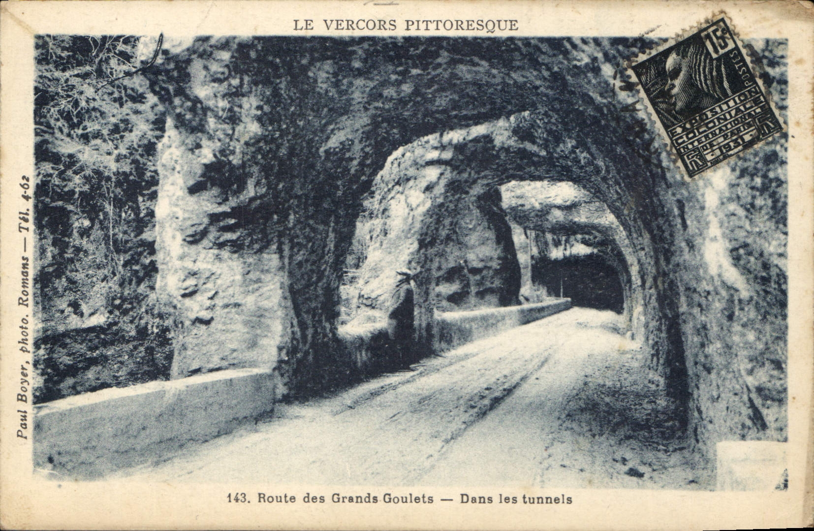 Le Vercors pittoresque — Route des Grands Goulets — Dans les tunnels — Paul Boyer, photo. Romans. Tél. 462