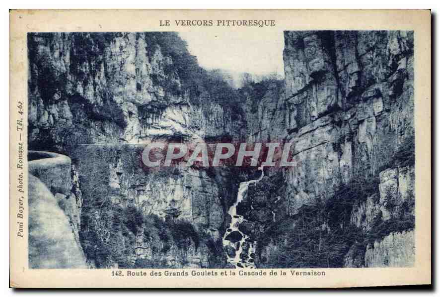 Le Vercors pittoresque — Route des Grands Goulets et la Cascade de la Vernaison — Paul Boyer, photo, Romans, Tél. 4-62