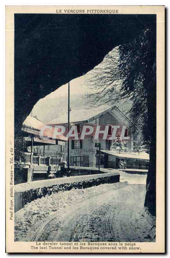 Le Vercors pittoresque — Le dernier tunnel et les baraques sous la neige — Paul Boyer, photo, Romans, Tél. 4 01