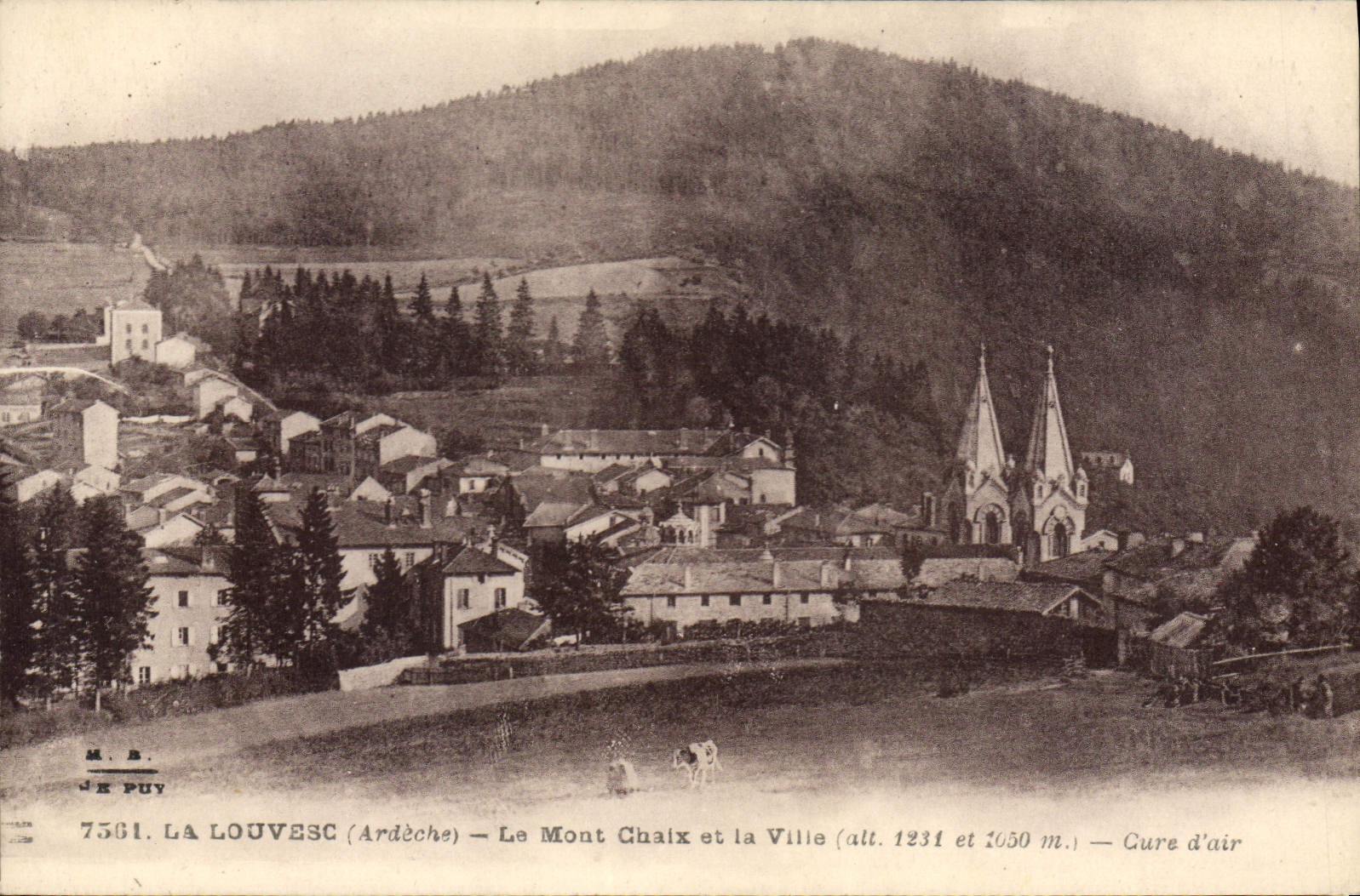 La Louvesc (Ardèche) — Le Mont Chaix et la Ville (alt. 1231 et 1650 m.) — Cure d'air — M.B. J.E. PUY