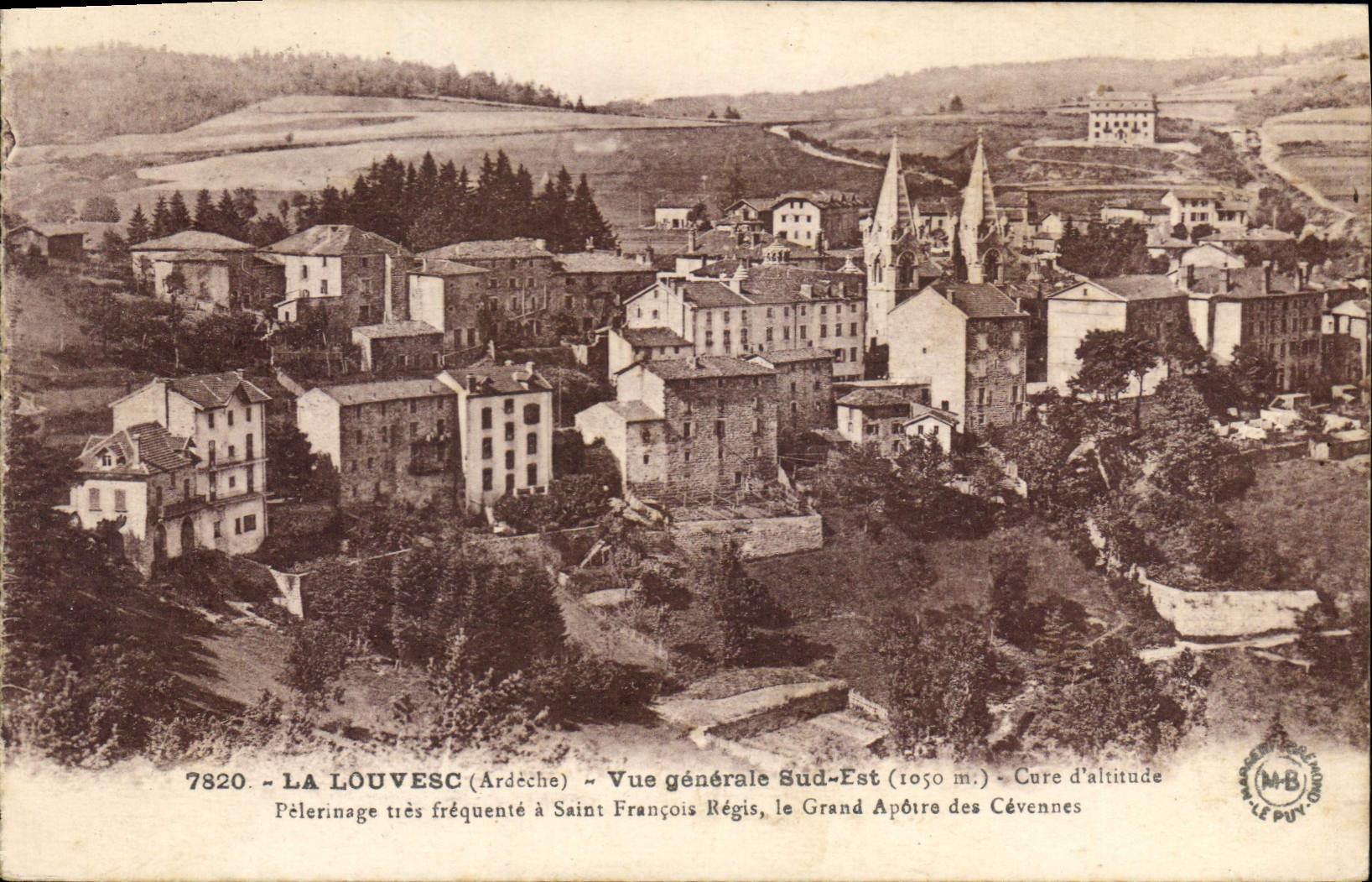 La Louvesc (Ardeche) — Vue générale Sud-Est (1050 m.) — Pèlerinage très fréquenté à Saint François Régis, le Grand Apôtre des Cévennes