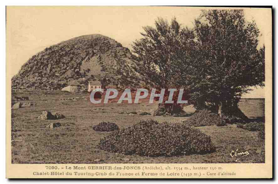 Le Mont GERBIER-des-JONCS (Ardèche), alt. 1554 m. — Chalet-Hôtel du Touring-Club de France et Ferme de Loire (1450 m.) — Cure d'altitude — Éditeur : Léon Margen (Le Puy)