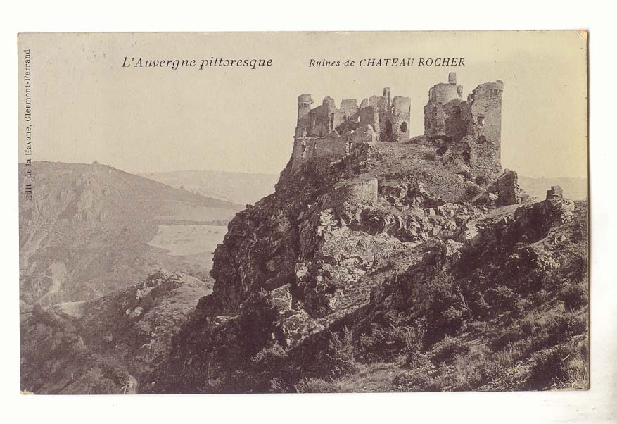 Ruines de Château Rocher — L'Auvergne pittoresque — Édit. de la Havane, Clermont-Ferrand
