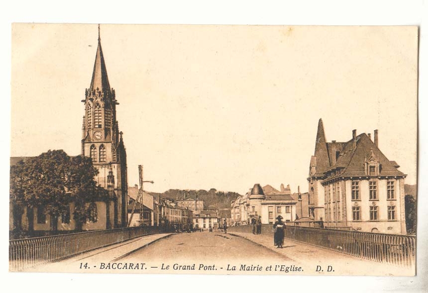 Baccarat — Le Grand Pont — La Mairie et l'Église — D.D. — n°14