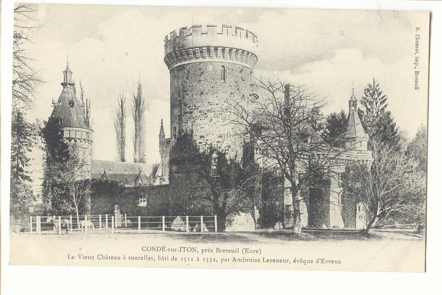 Conde sur Iton CPA Le vieux chateau a tourelles bati de 1511 a 1532 par Ambroise Leveneur eveque d'Evreux