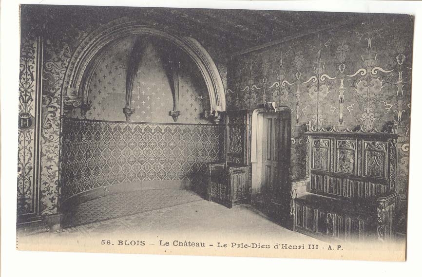 Blois — Le Château — Le Prie-Dieu d'Henri III — A.P.