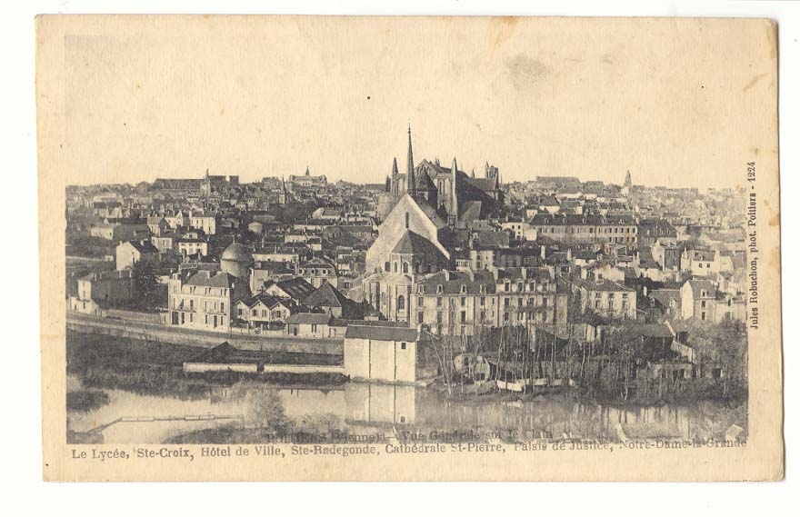 Poitiers CPA Le lycee Ste Croix hotel de ville Ste Radegonde cathedrale St Pierre Palais de justice Notre Dame la 