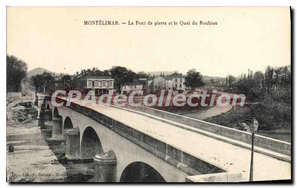 Montélimar — Die Steinbrücke und der Roubion-Kai — Lib. F. Baume - Montélimar - Vorderseite