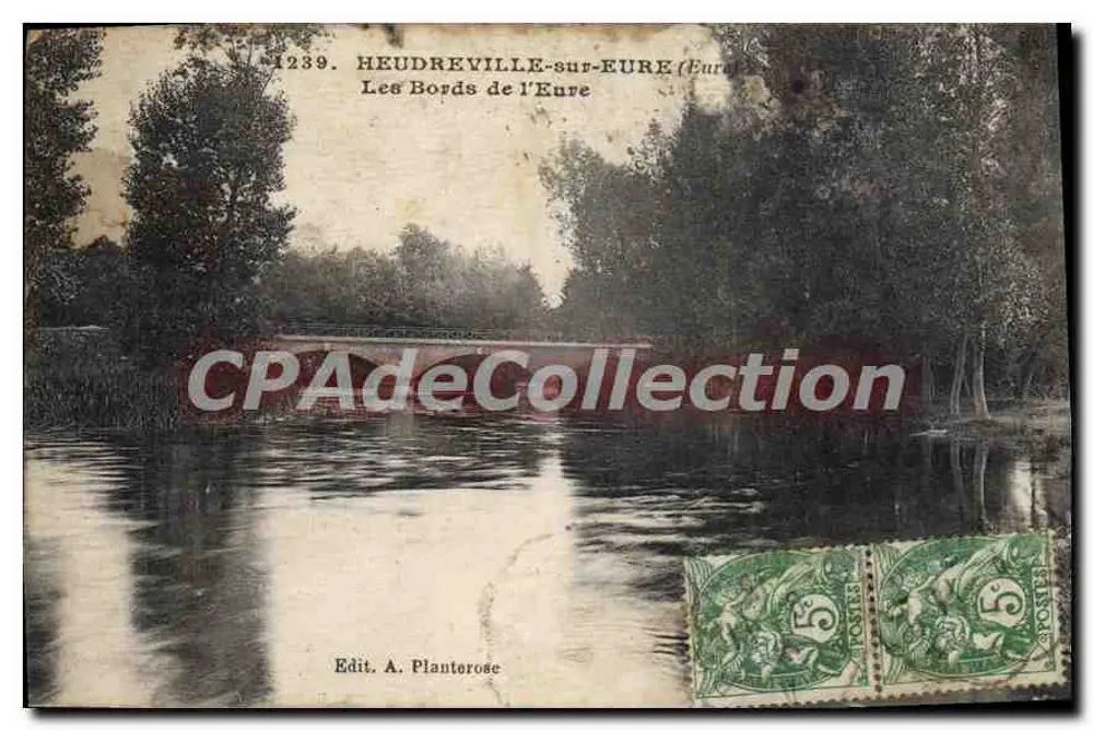 Heudreville-sur-Eure — As margens do rio Eure — Edit. A. Planterose n°1239 - Frente