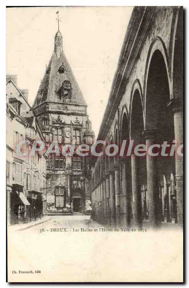 Dreux — Die Hallen und das Rathaus im Jahr 1875 — Ch. Foucault, verlag - Vorderseite