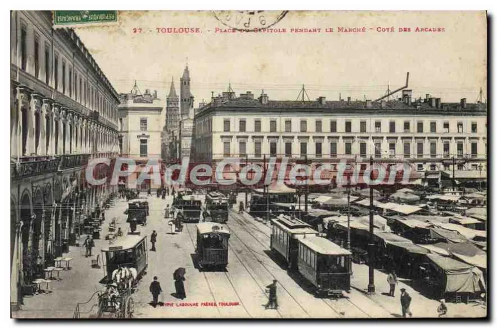 Toulouse - Place du Capitole pendant le Marché - Côté des Arcades — Type Labouche Frères, Toulouse - Recto