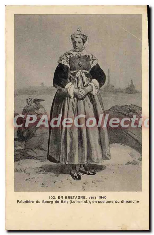 Paludière du Bourg de Batz (Loire-Inf.) — in Sonntagskleidung, um 1840 — F. Chapeau, Verlag Nantes, n° 102 - Vorderseite