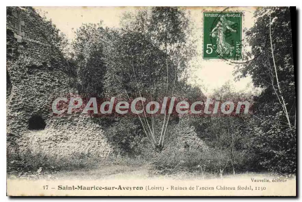 Saint-Maurice-sur-Aveyron (Loiret) — Ruinen des alten feudalen Schlosses — Vauvelle, Verlag, Nr. 17 - Vorderseite