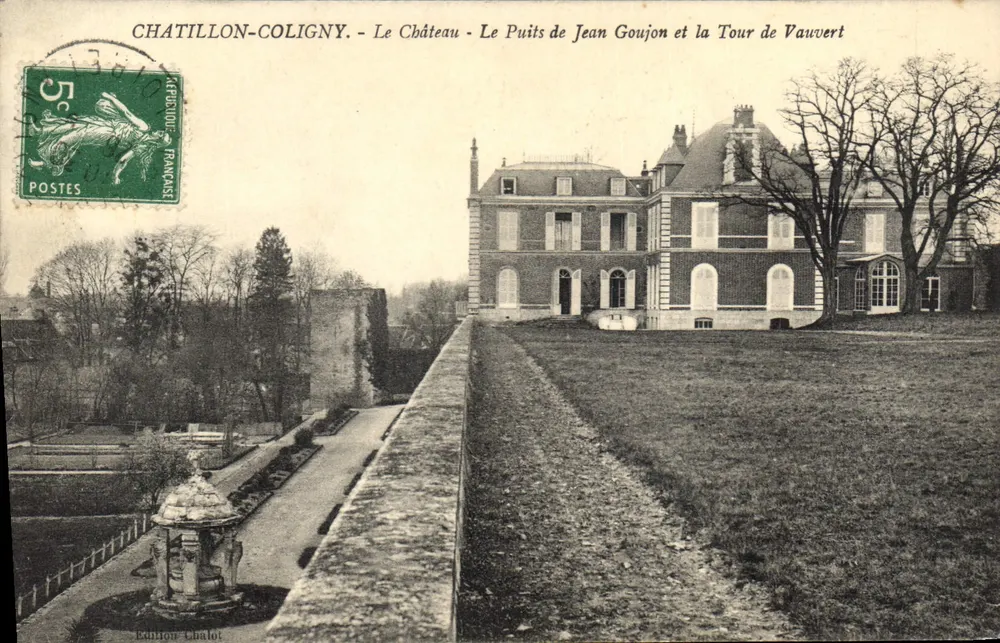 Chatillon-Coligny - Das Schloss - Der Brunnen von Jean Goujon und die Turm von Vauvert — Edition Chalot - Vorderseite