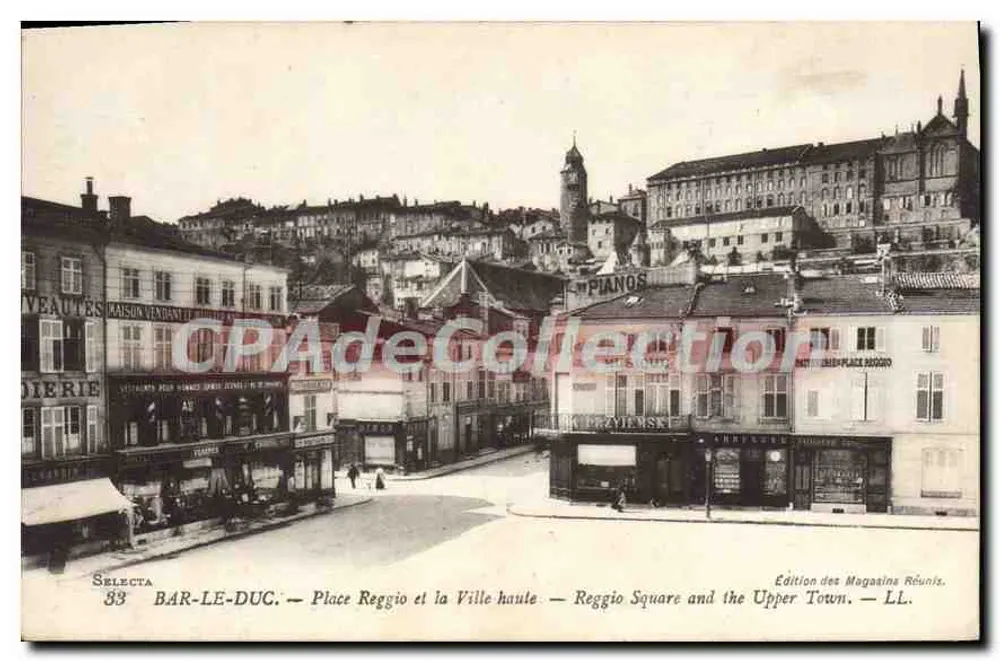 Bar-le-Duc — Place Reggio und die Oberstadt — Ausgabe der Réunis Geschäfte. LL. n°33 - Vorderseite