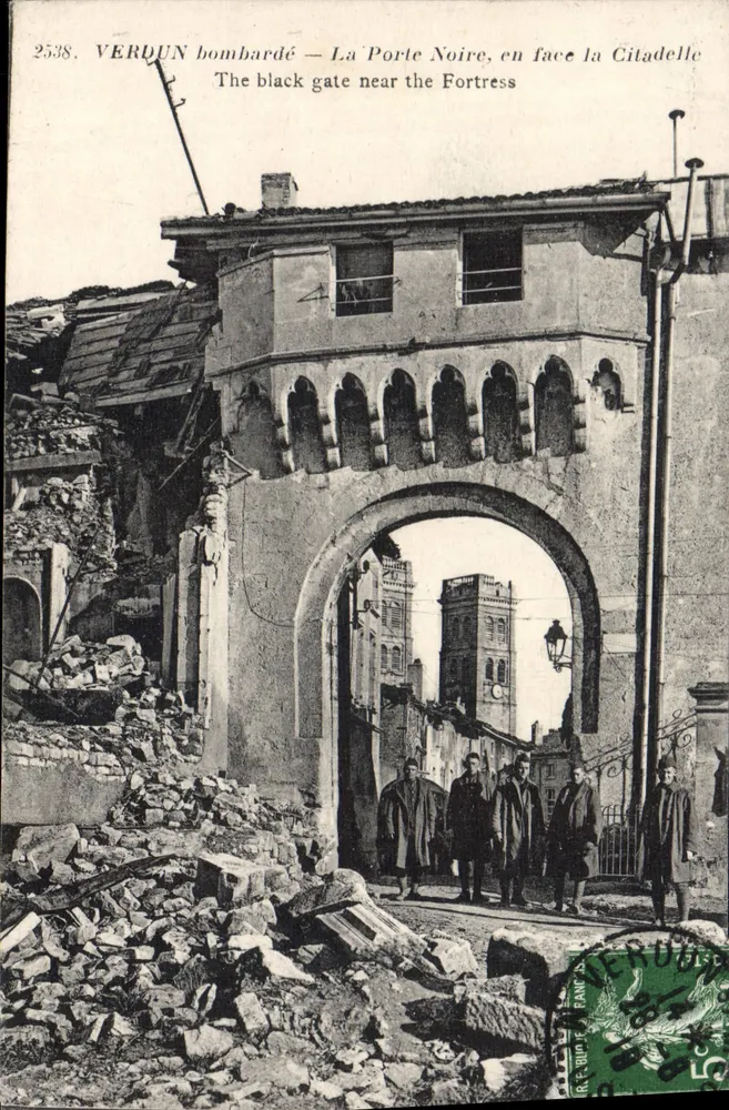 Verdun bombardiert — La Porte Noire, gegenüber der Citadel — anonymer Verlag, Nr. 2538 - Vorderseite
