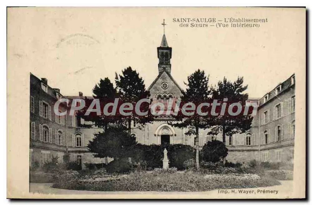 Saint-Saulge — L'Établissement des Sœurs — (Vue intérieure) — Imp. H. Wayer, Prémery - Frente