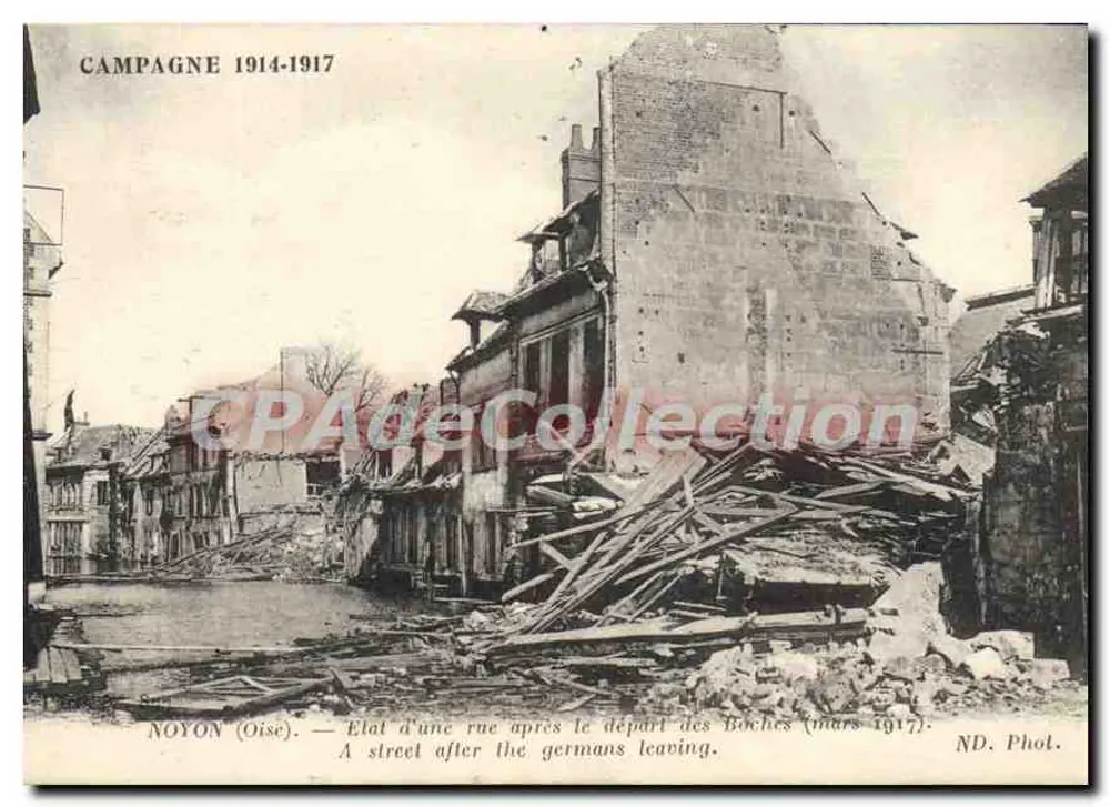 Noyon (Oise) — Ansicht einer Straße nach dem Abzug der Boches (März 1917) — ND. Phot. - Vorderseite