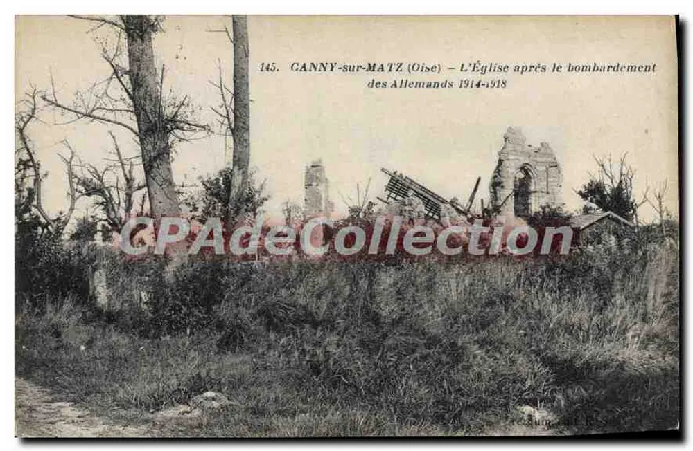 CANNY-sur-MATZ (Oise) — Die Kirche nach den Bombenangriffen der Deutschen 1914-1918 — n° 145 - Vorderseite