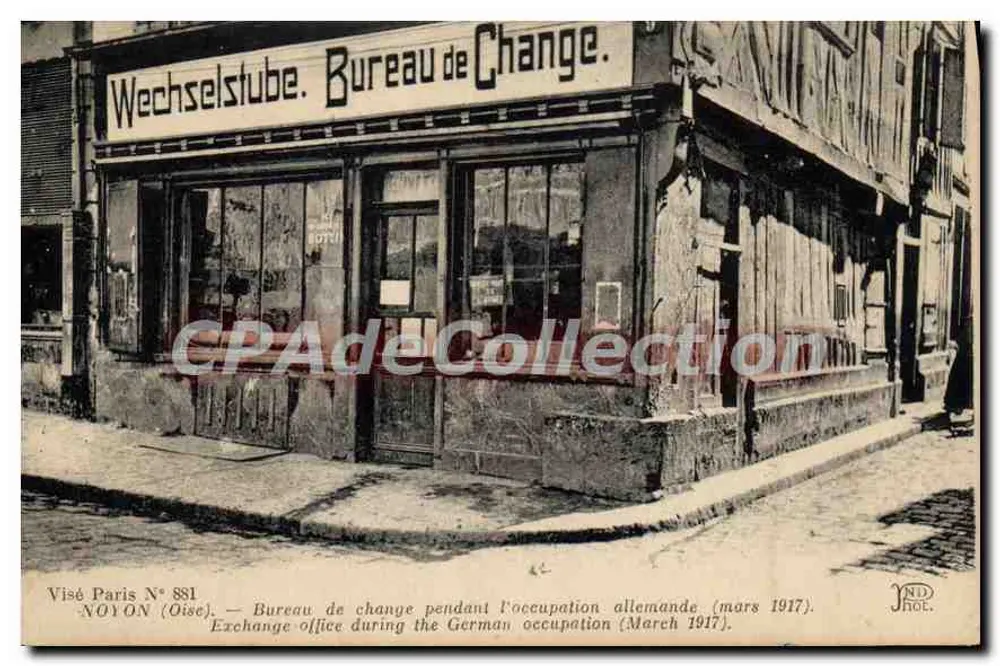 Noyon (Oise) — Escritório de câmbio durante a ocupação alemã (março de 1917) — YRD PROE, N° 881 - Frente