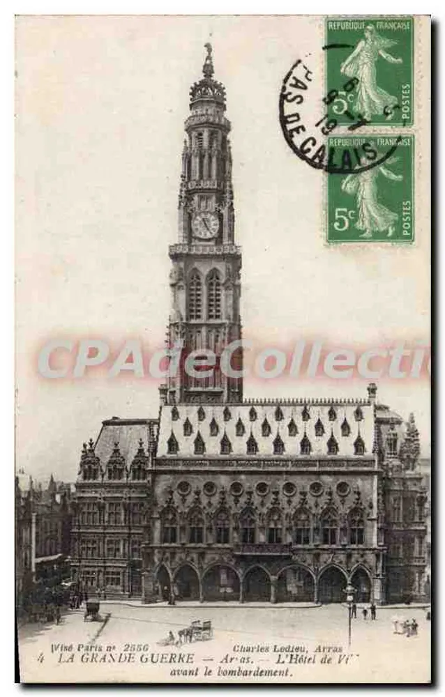 Arras — Ansicht des Rathauses vor dem Bombenangriff — Charles Lodiéu, Verlag, Nr. 2556 - Vorderseite