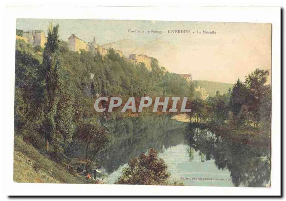 LIVERDUN - A Mosela — Ao redor de Nancy, editor Maison des Magasins Romain, n° 406 - Frente