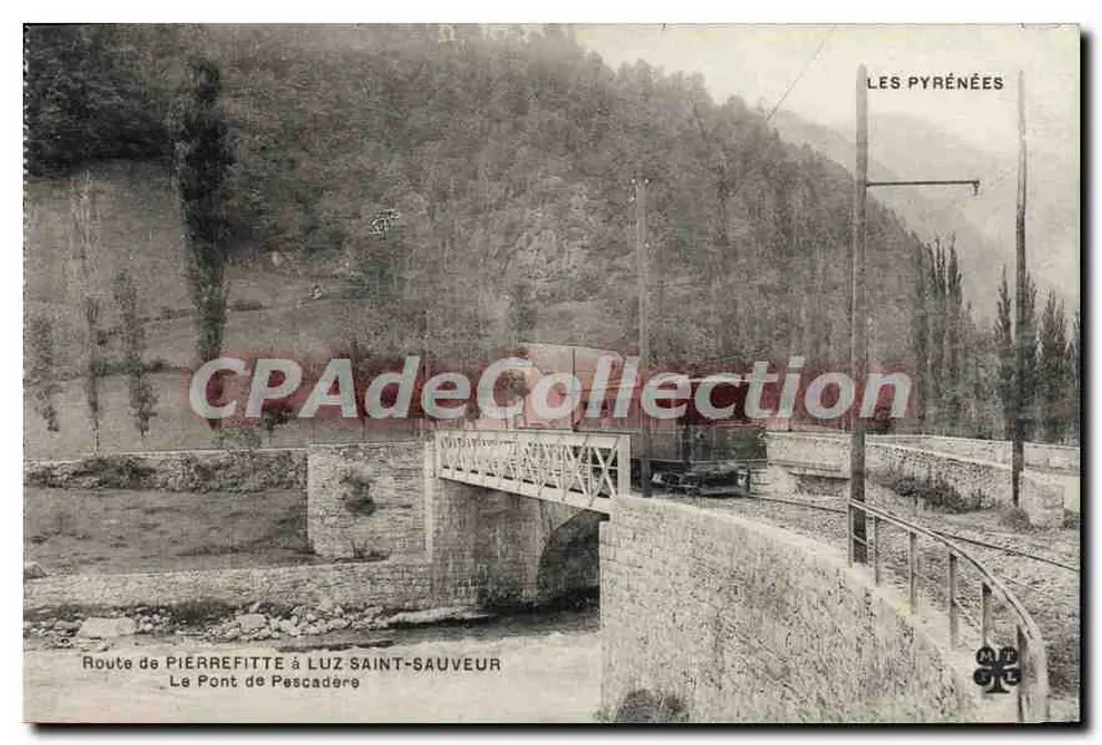 Le Pont de Pescadères — Route de Pierrefitte à Luz-Saint-Sauveur — Les Pyrénées - Recto