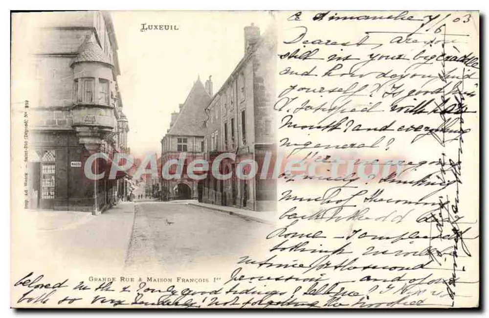 LUXEUIL — Grande Rue & Maison François Ier — Saint-Dizier, gedruckt von A. Veuve - Vorderseite