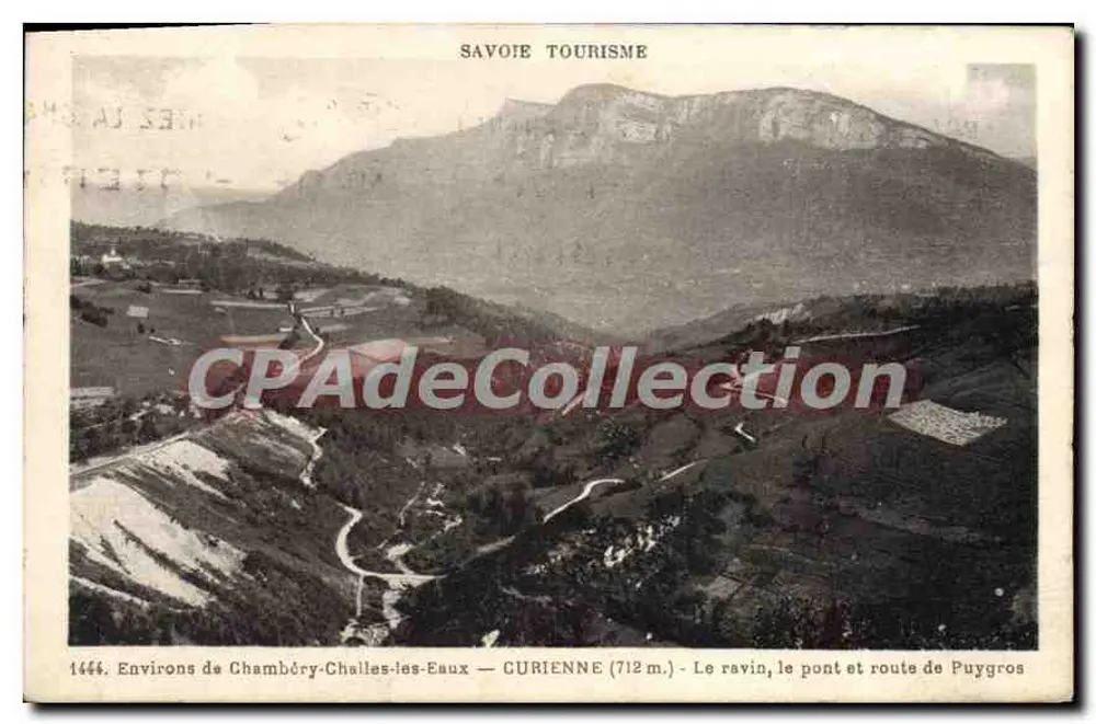 Umgebung von Chambéry-Challes-les-Eaux — CURIENNE (712 m.) — Der Schlucht, die Brücke und die Straße nach Puygros — Savoie Tourisme - Vorderseite