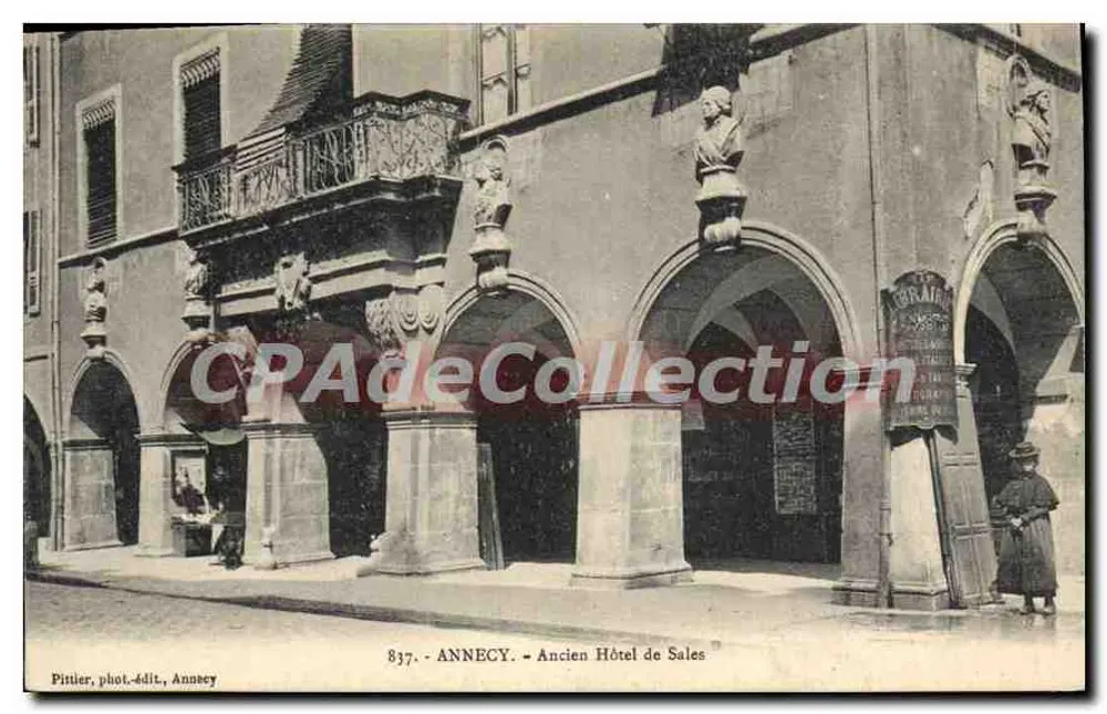 ANNECY - Ancien Hôtel de Sales — Pititier, phot.-édit., Annecy, n° 837 - Recto