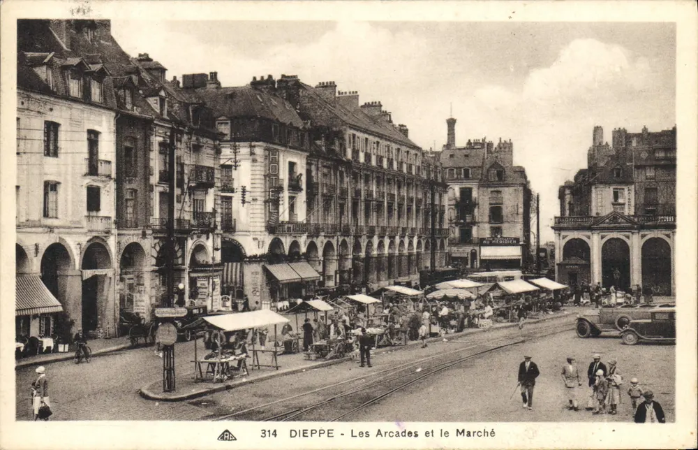 Dieppe - Les Arcades et le Marché — editor C° A. Alainacienne des Arts Photoméniqués, n° 314 - Frente