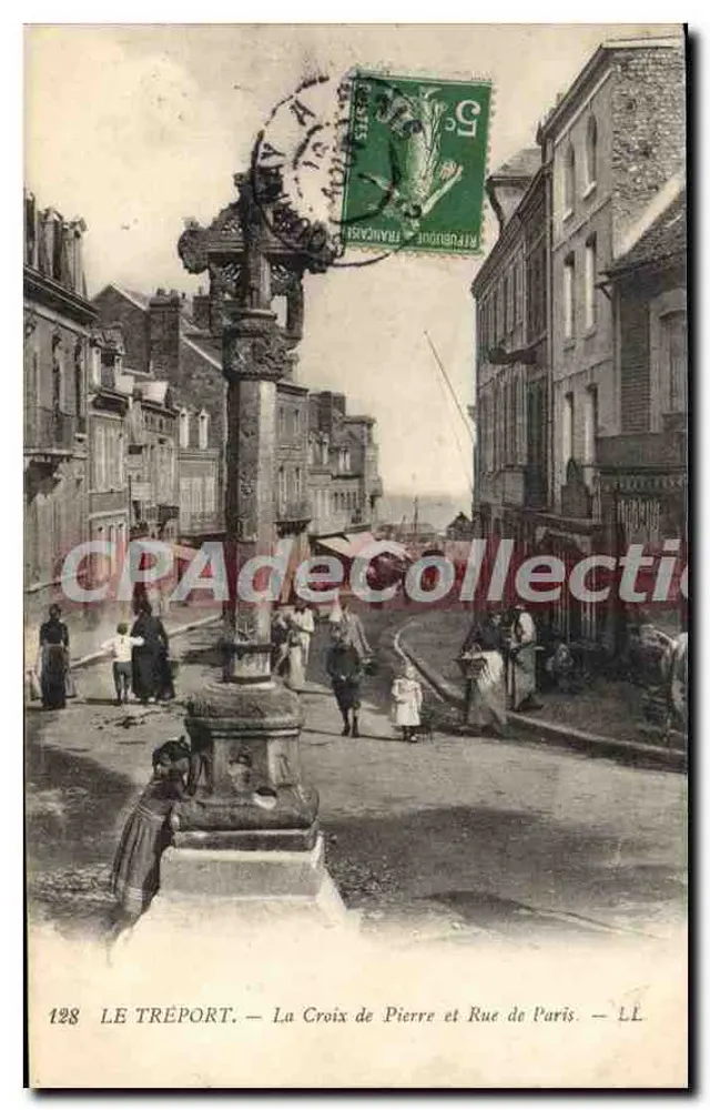 Le Tréport — La Croix de Pierre und Rue de Paris — LL - Vorderseite