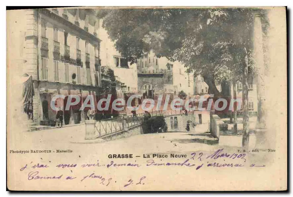 Grasse — A Place Neuve — Fototipia BAUDOUIN - Marseille, T.B. editor - Nice - Frente