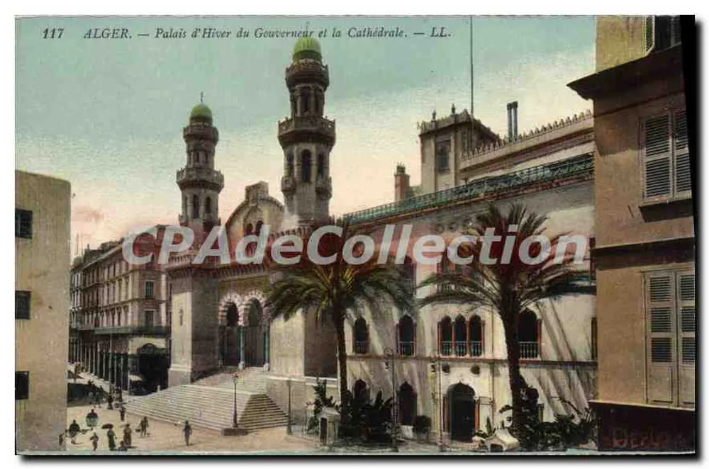 Alger — Winterpalast des Gouverneurs und die Kathedrale — LL. — N° 117 - Vorderseite