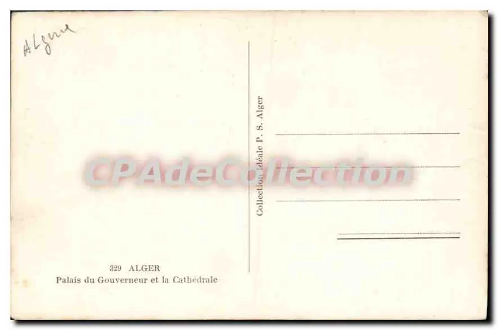 Palast des Gouverneurs und die Kathedrale — Algerien — Sammlung Idéale P. S. Alger, n° 329 - Rückseite