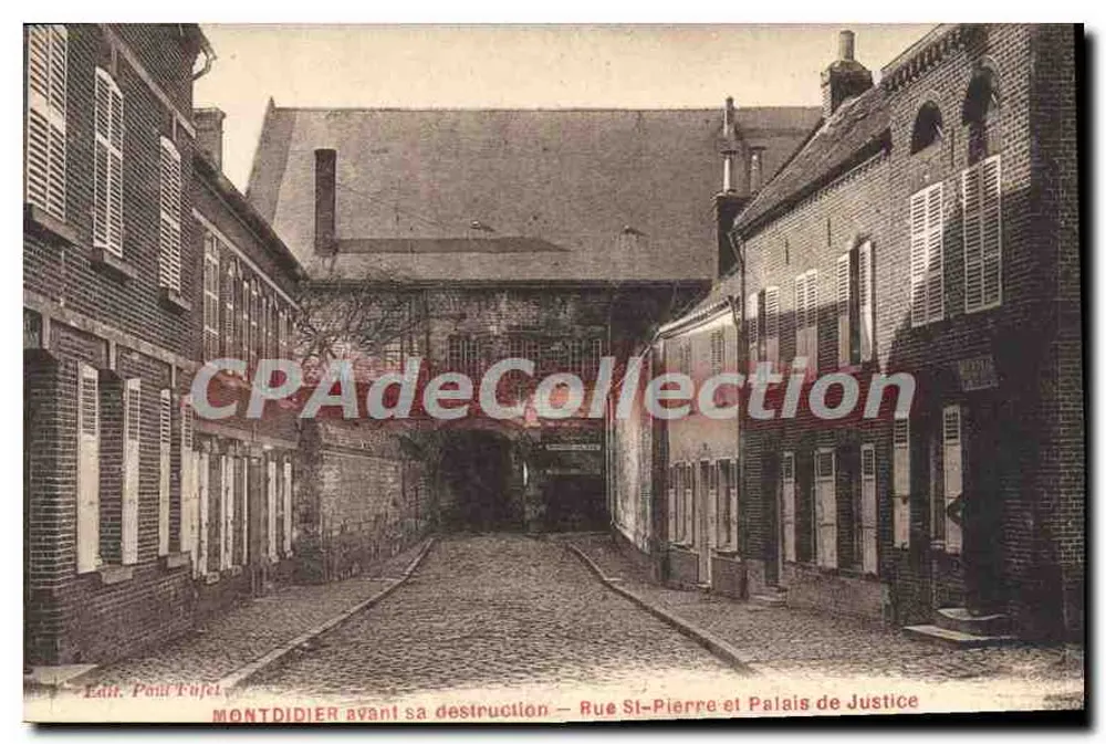 Montdidier vor seiner Zerstörung — Straße St-Pierre und Gerichtsgebäude — Verlag Paul Fufet - Vorderseite
