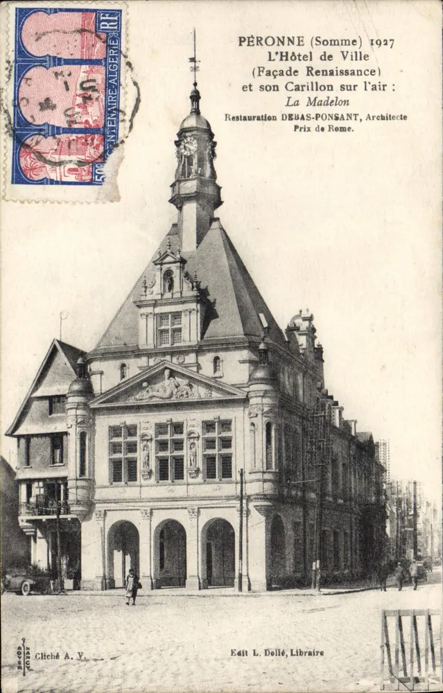 Péronne (Somme) — O Hotel da Cidade (Fachada Renascentista) e seu Carillão, 1927 — Edição L. Dollé, Livreiro - Frente
