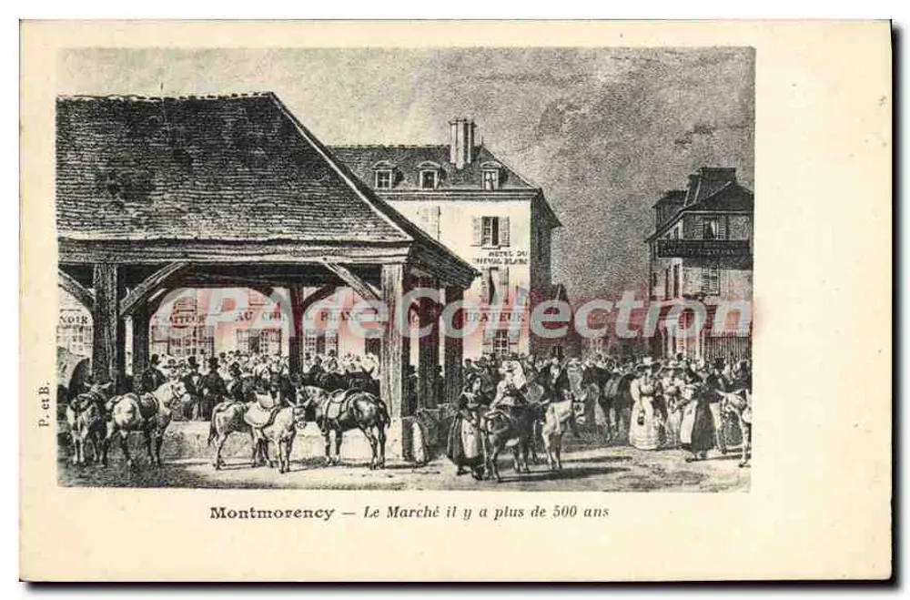 Montmorency — Ansicht des Marktes vor mehr als 500 Jahren — P. et B. - Vorderseite