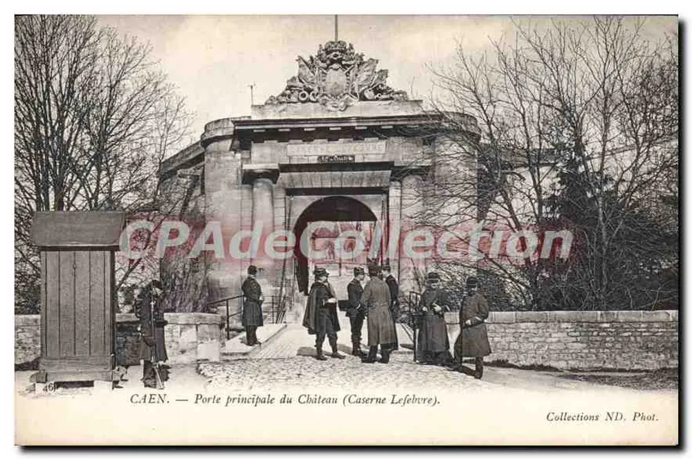 CAEN — Puerta principal del Castillo (Caserma Lefebvre) — Colecciones ND. Fot. - Anverso