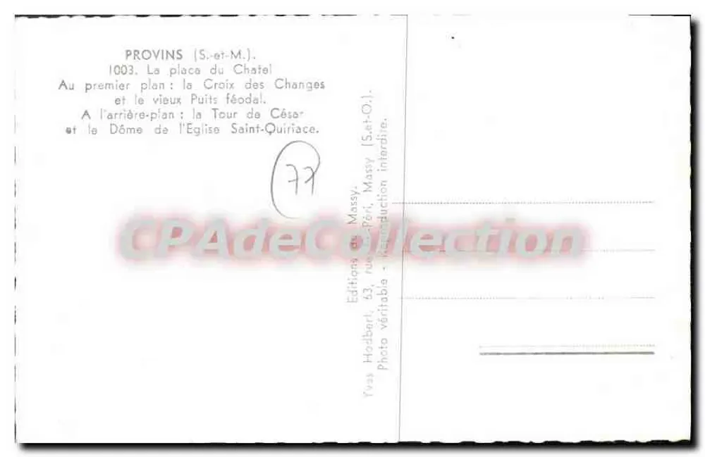 Provins (S.-et-M.) — Place du Châtel — Croix des Changes, puits féodal, tour de César et dôme de l'église Saint-Quiriace — Yves Hodberi, éditeur - Verso