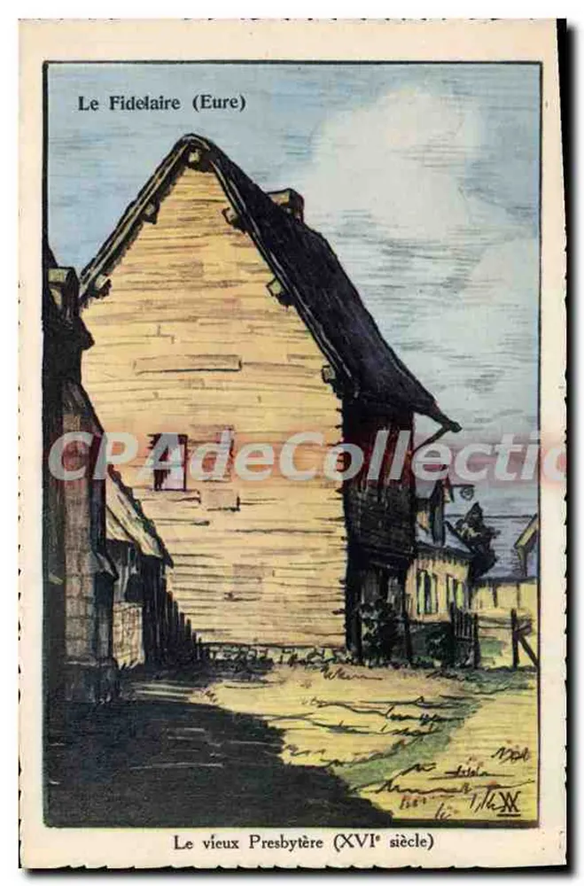 Le Fidelaire (Eure) — Das alte Pfarrhaus (16. Jahrhundert) — Ed. Clauzur (Eure) n°24 - Vorderseite