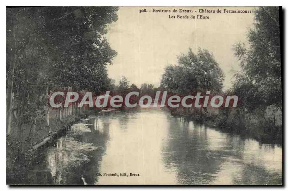 As margens do rio Eure — Castelo de Fermaincourt — Ch. Foucault, edit. Dreux - Frente