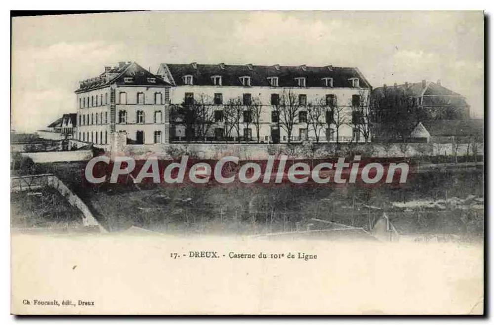 Dreux - Quartel do 101º de Linha — Ch. Foucault, editor, Dreux, n°17 - Frente