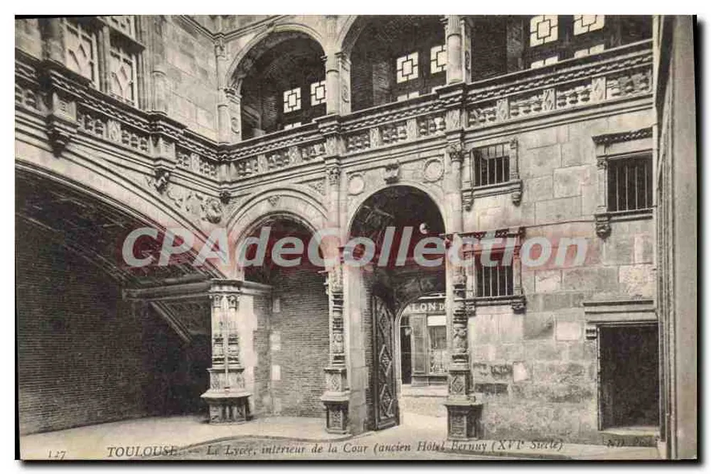 Toulouse — O Liceu, interior da Cour (antigo Hotel Bernuy, século XIX) — N.D. P. 127 - Frente