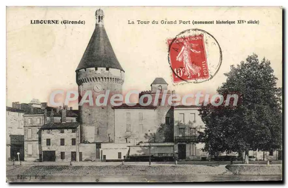 Libourne (Gironde) — Die Turm des Grand Port (Historisches Denkmal, 14. Jahrhundert) — Verlag J. P. M. - Vorderseite