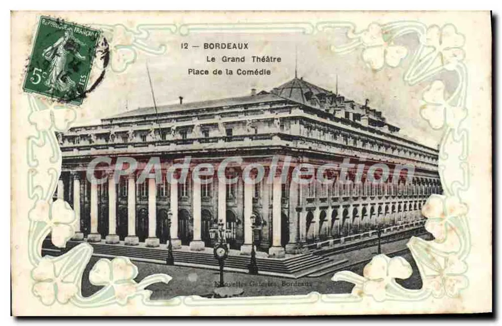 Bordeaux — Das Grand Théâtre, Place de la Comédie — Nouvelles Galeries, Bordeaux - Vorderseite