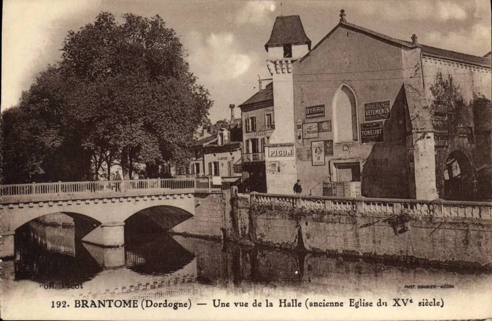 Brantôme (Dordogne) — Vista de la Halle (antigua iglesia del siglo XV) — coll. Picot, n°192 - Anverso