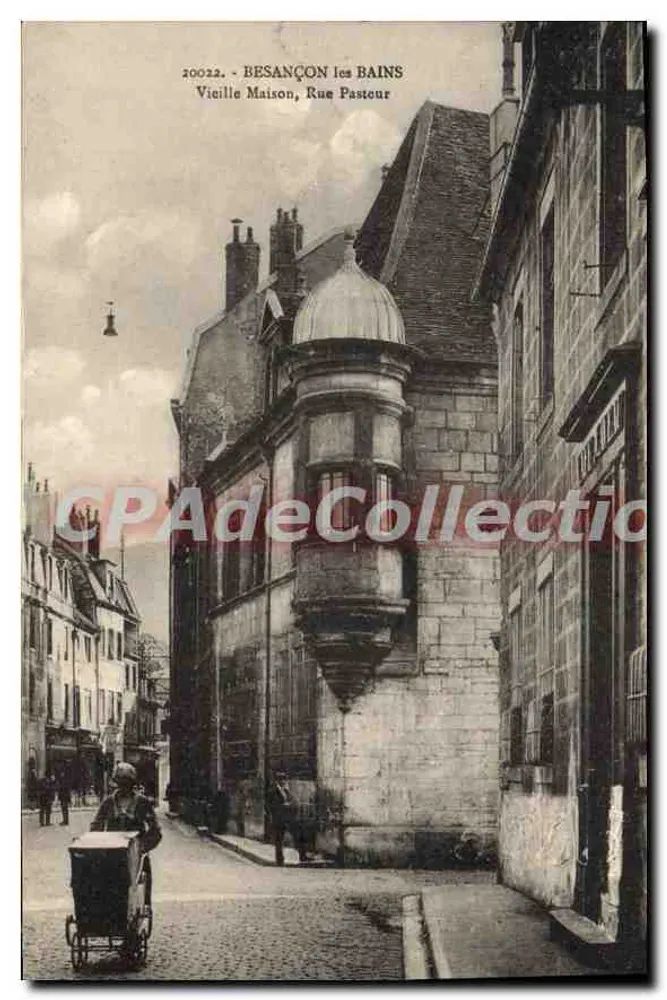 Besançon les Bains — Vecchia Casa, Via Pasteur — Cartolina d'epoca de Collection - Recto