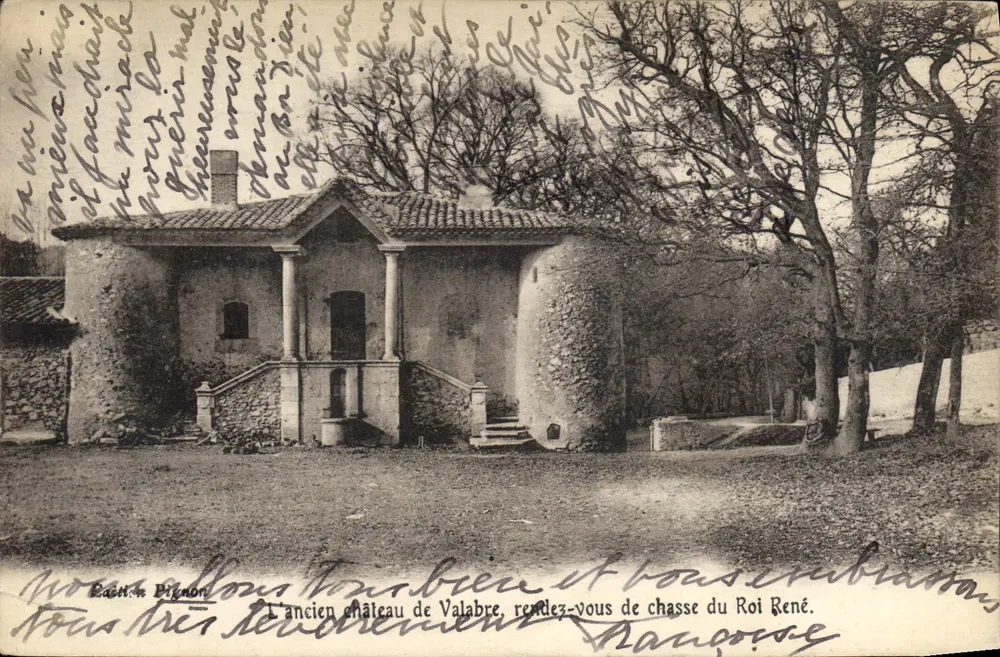 L'ancien château de Valabre — rendez-vous de chasse du Roi René — éditeur Pignon - Recto